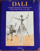 "Salvador Dali  Catalogue Raisonne of Etchings & Mixed Media Prints, 1924 - 1980"
