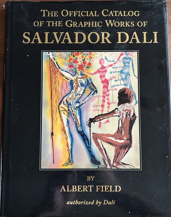 "The Official Catalog of the Graphic Works of Salvador Dali" by Albert Fields