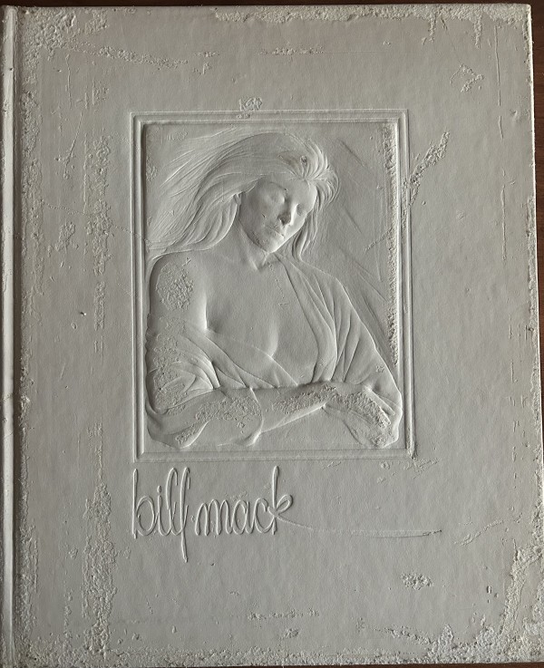 "Bill Mack" Limited Edition Catalogue Raisonne (Hardbound)