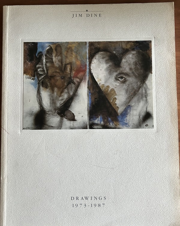 "Jim Dine Drawings 1973 - 1987" Paperback Catalogue Raisonne by Jim Dine