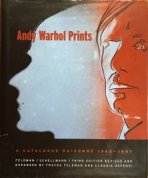 "Andy Warhol Prints A Catalogue Raisonne 1962 - 1987"